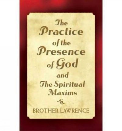 Cover for Alice Waters · The Practice of the Presence of God and the Spiritual Maxims (Paperback Book) (2005)