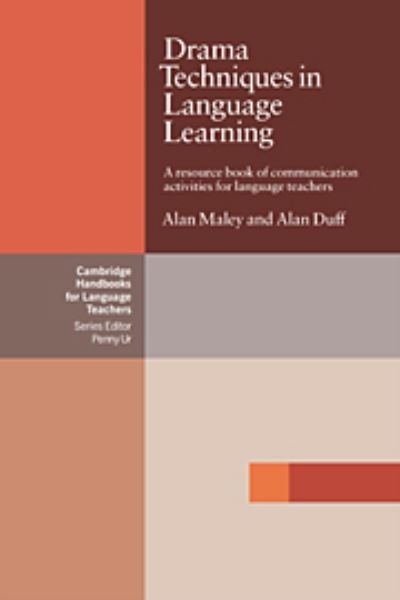 Cover for Alan Maley · Drama Techniques in Language Learning: A Resource Book of Communication Activities for Language Teachers - Cambridge Handbooks for Language Teachers (Taschenbuch) (1983)
