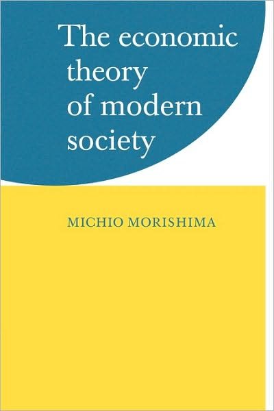 Cover for Michio Morishima · The Economic Theory of Modern Society (Paperback Bog) (1976)
