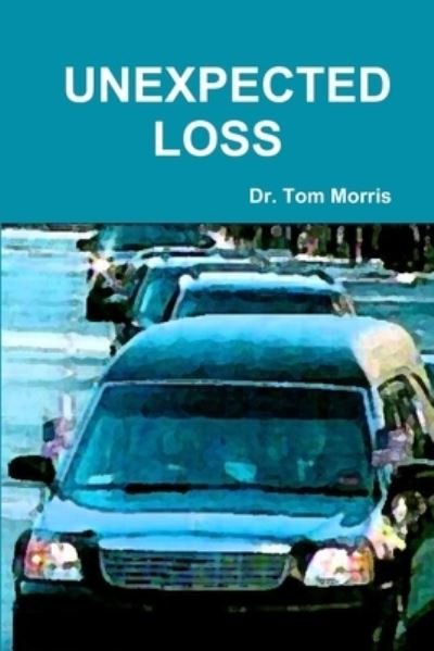 Cover for Tom Morris · Unexpected Loss (Book) (2010)