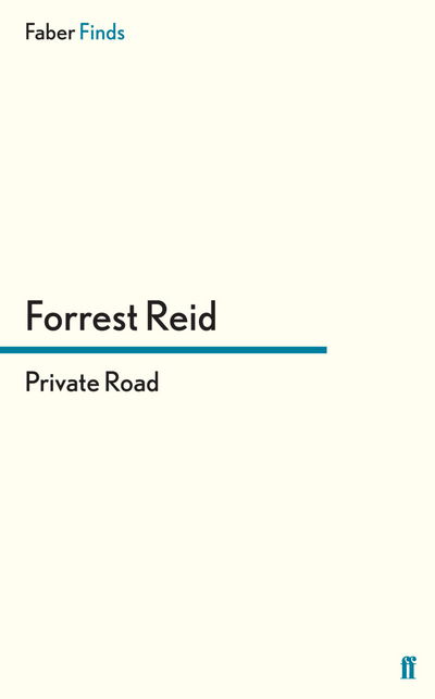 Cover for Forrest Reid · Private Road (Paperback Book) [Main edition] (2011)