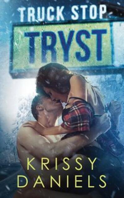 Cover for Krissy Daniels · Truck Stop Tryst (Paperback Bog) (2019)