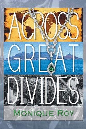 Cover for Monique Roy · Across Great Divides (Paperback Book) (2013)