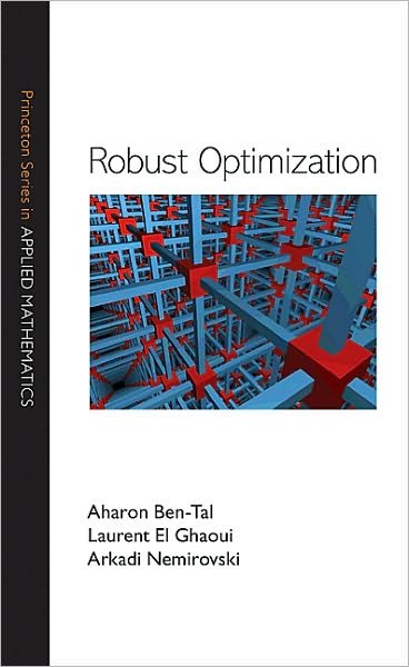 Cover for Aharon Ben-Tal · Robust Optimization - Princeton Series in Applied Mathematics (Hardcover Book) (2009)