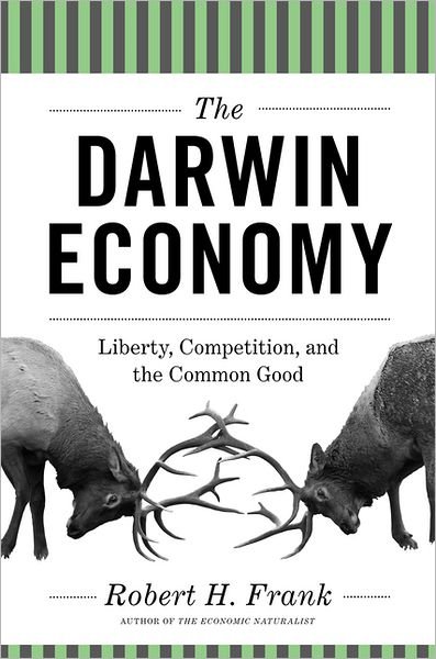 The Darwin Economy: Liberty, Competition, and the Common Good - Robert H. Frank - Livros - Princeton University Press - 9780691156682 - 16 de setembro de 2012