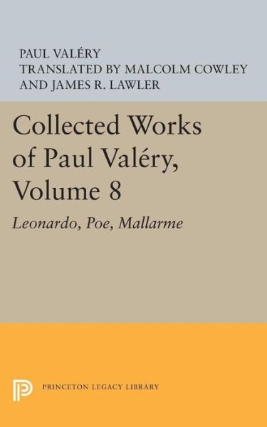 Cover for Paul Valery · Collected Works of Paul Valery, Volume 8: Leonardo, Poe, Mallarme - Bollingen Series (Taschenbuch) (2015)