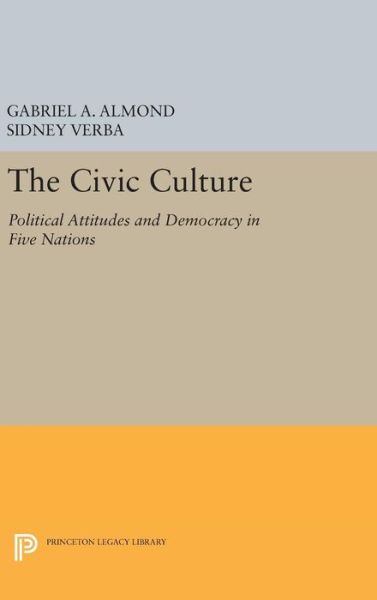 Cover for Gabriel Abraham Almond · The Civic Culture: Political Attitudes and Democracy in Five Nations - Princeton Legacy Library (Hardcover Book) (2016)