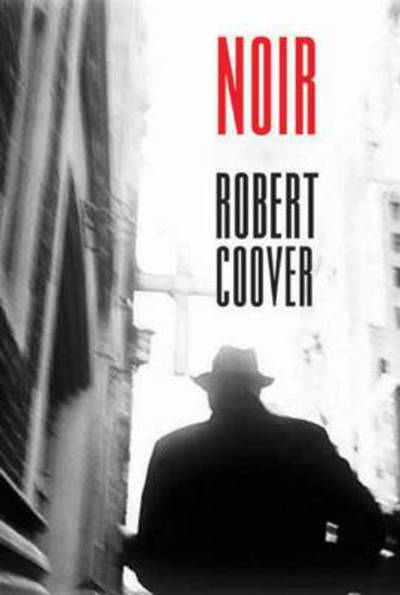 Cover for Robert Coover · Noir (Paperback Book) (2011)