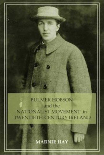 Cover for Marnie Hay · Bulmer Hobson and the Nationalist Movement in Twentieth-Century Ireland (Hardcover Book) (2009)