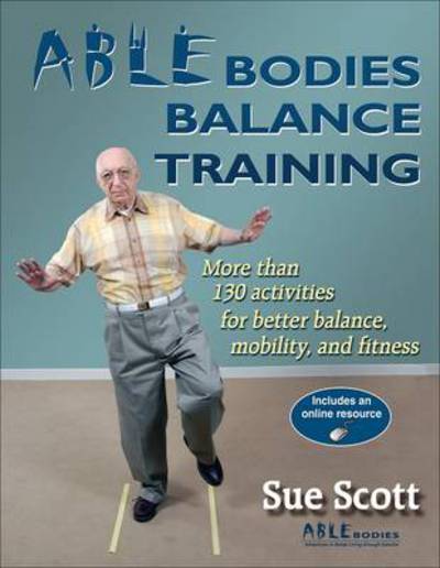 Able Bodies Balance Training - Sue Scott - Books - Human Kinetics Publishers - 9780736064682 - September 3, 2008