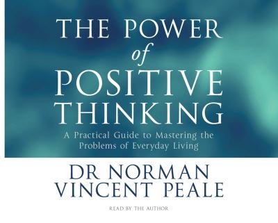 The Power of Positive Thinking - Norman Vincent Peale - Audio Book - Simon & Schuster - 9780743501682 - September 18, 2006