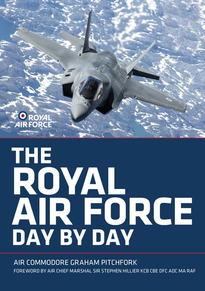 Cover for Air Commodore Graham Pitchfork · The Royal Air Force Day by Day (Innbunden bok) (2020)