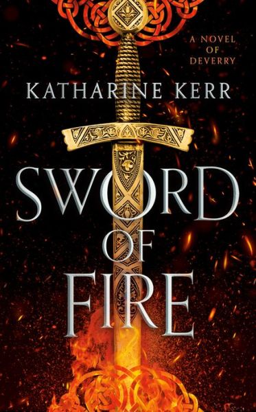 Cover for Katharine Kerr · Sword of Fire - The Justice War (Paperback Book) (2021)