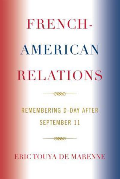 Cover for Eric Touya de Marenne · French-American Relations: Remembering D-Day after September 11 (Paperback Book) (2007)