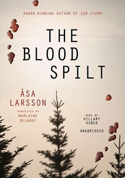 The Blood Spilt - Asa Larsson - Gra - Blackstone Audio Inc. - 9780786171682 - 1 lutego 2007