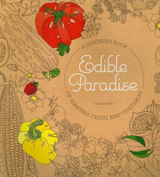 Cover for Jessie Kanelos Weiner · Edible Paradise: A Coloring Book of Seasonal Fruits and Vegetables (Paperback Book) (2019)