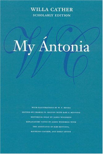 Cover for Willa Cather · My Antonia - Willa Cather Scholarly Edition (Inbunden Bok) [Scholarly edition] (1995)