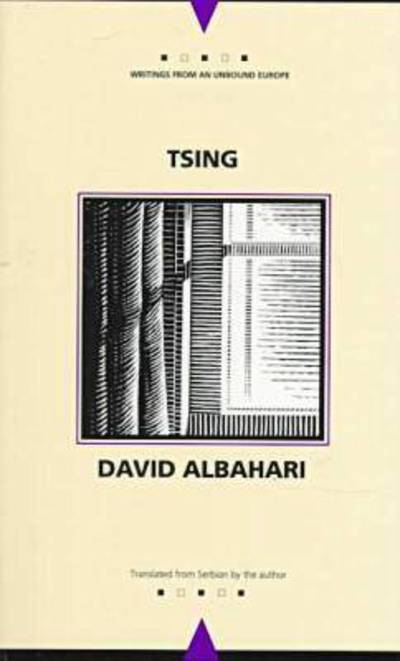 Tsing - David Albahari - Kirjat - Northwestern University Press - 9780810115682 - torstai 30. lokakuuta 1997