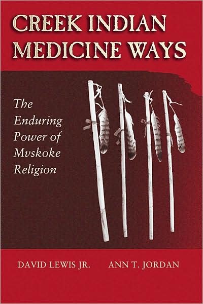 Cover for David Lewis · Creek Indian Medicine Ways: The Enduring Power of the Mvskoke Religion (Paperback Bog) (2008)