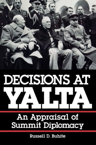 Cover for Russell D. Buhite · Decisions at Yalta: An Appraisal of Summit Diplomacy (Paperback Book) (1986)