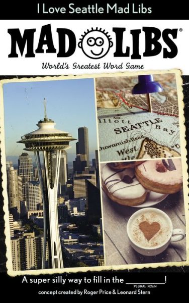 Cover for Mad Libs · I Love Seattle Mad Libs - Mad Libs (Paperback Book) (2015)