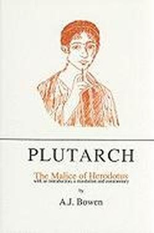 Cover for Plutarch · Malice of Herodotus (Classical Texts) (Ancient Greek Edition) (Hardcover Book) [Ancient Greek edition] (1992)