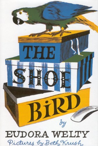 Cover for Eudora Welty · The Shoe Bird (Hardcover bog) [First edition] (1993)
