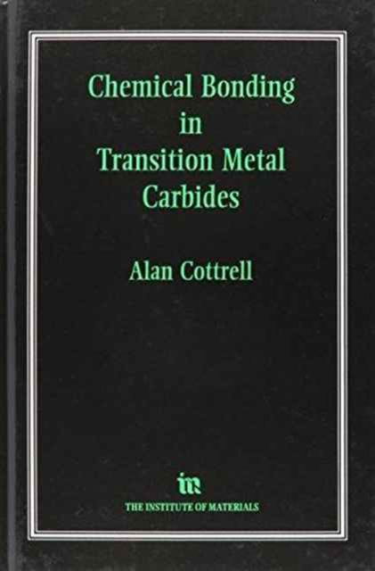 Cover for Sir Alan Cottrell · Chemical Bonding in Transition Metal Carbides (Hardcover Book) (1995)