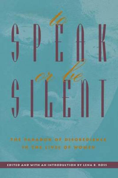 To Speak or Be Silent (P) - Lena B Ross - Libros - Chiron Publications - 9780933029682 - 14 de noviembre de 2013