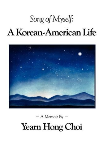 Cover for Yearn Choi · Song of Myself: a Korean-american Life (Paperback Book) (2010)