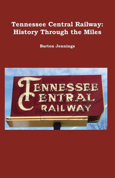 Cover for Barton Jennings · Tennessee Central Railway (Paperback Book) (2018)