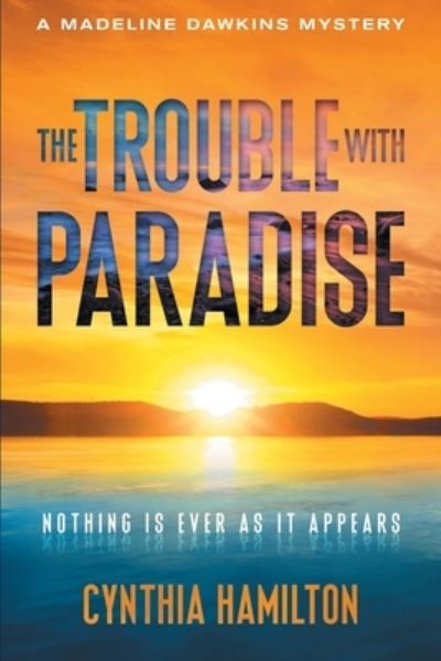 Cover for Cynthia Hamilton · Trouble with Paradise (Buch) (2019)