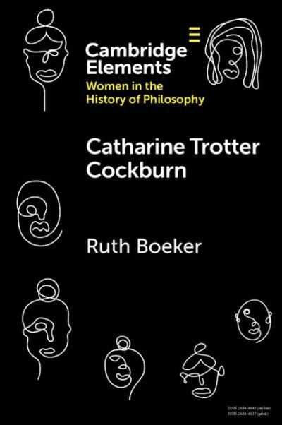 Cover for Boeker, Ruth (University College Dublin) · Catharine Trotter Cockburn - Elements on Women in the History of Philosophy (Paperback Book) (2023)