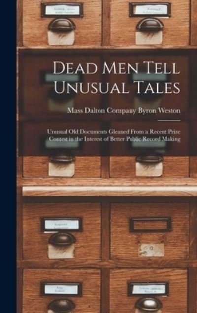 Cover for Byron Company Weston · Dead Men Tell Unusual Tales (Hardcover Book) (2021)