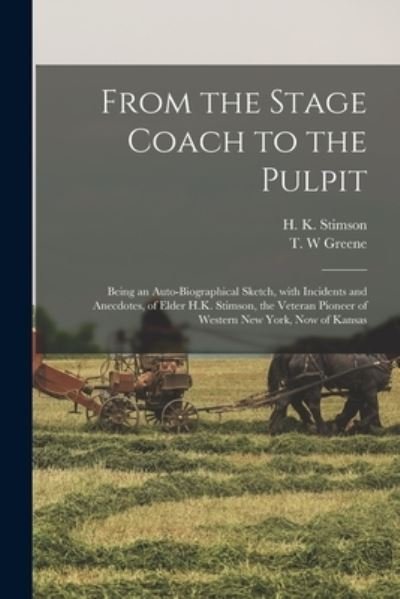Cover for H K 1804- Stimson · From the Stage Coach to the Pulpit (Paperback Book) (2021)