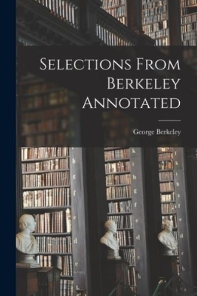Cover for Berkeley George · Selections from Berkeley Annotated (Book) (2022)