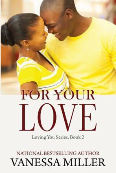 Cover for Vanessa Miller · For Your Love (Paperback Book) (2019)