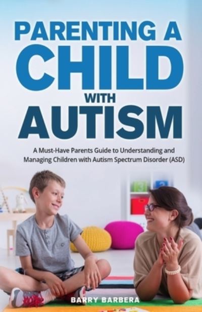 Cover for Barry Barbera · Parenting a Child with Autism (Book) (2022)