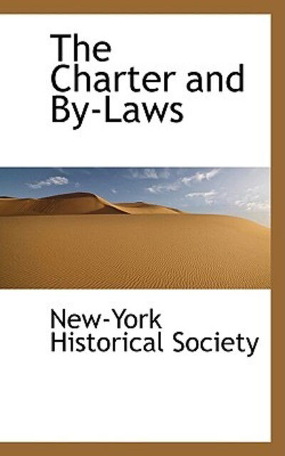 Cover for New-york Historical Society · The Charter and By-laws (Paperback Book) (2009)