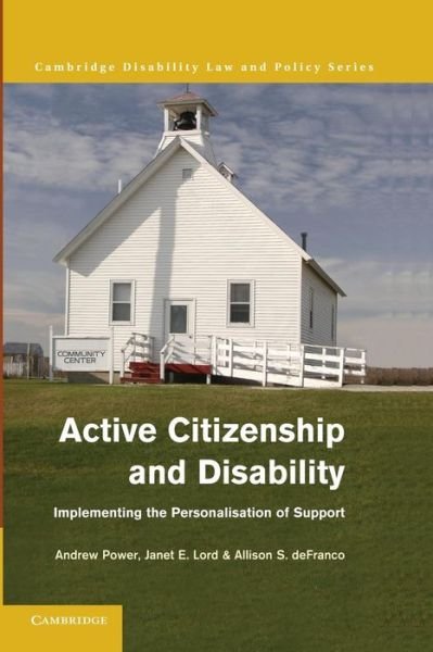 Cover for Power, Andrew (University of Southampton) · Active Citizenship and Disability: Implementing the Personalisation of Support (Taschenbuch) (2014)