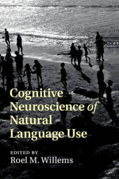 Cover for Roel M Willems · Cognitive Neuroscience of Natural Language Use (Paperback Book) (2017)