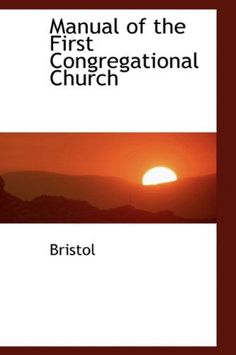 Cover for Bristol · Manual of the First Congregational Church (Inbunden Bok) (2009)