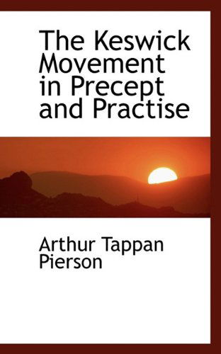 Cover for Arthur Tappan Pierson · The Keswick Movement in Precept and Practise (Paperback Book) (2009)