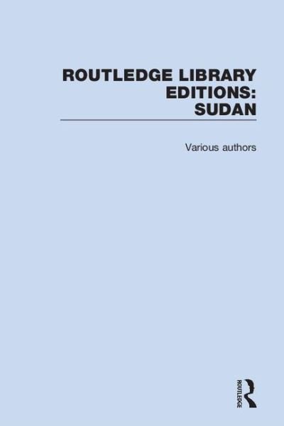 Cover for Various Authors · Routledge Library Editions: Sudan - Routledge Library Editions: Sudan (Buch) (2016)