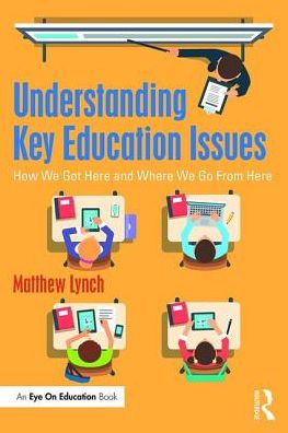 Cover for Matthew Lynch · Understanding Key Education Issues: How We Got Here and Where We Go From Here (Paperback Book) (2017)