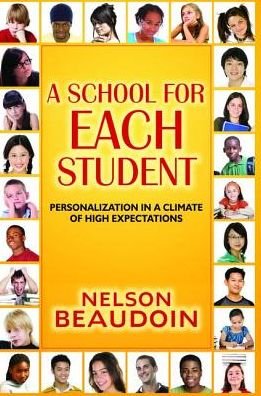 Cover for Nelson Beaudoin · A School for Each Student: High Expectations in a Climate of Personalization (Inbunden Bok) (2017)