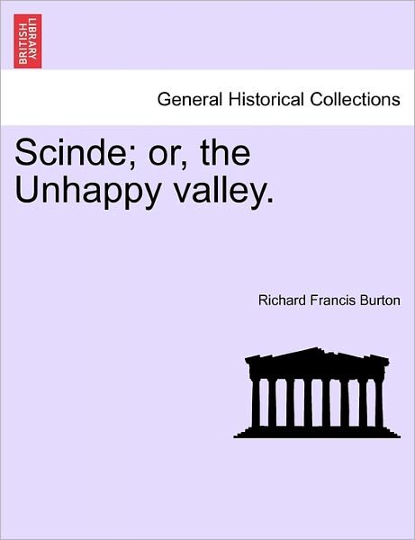 Cover for Richard Francis Burton · Scinde; Or, the Unhappy Valley. (Paperback Book) (2011)