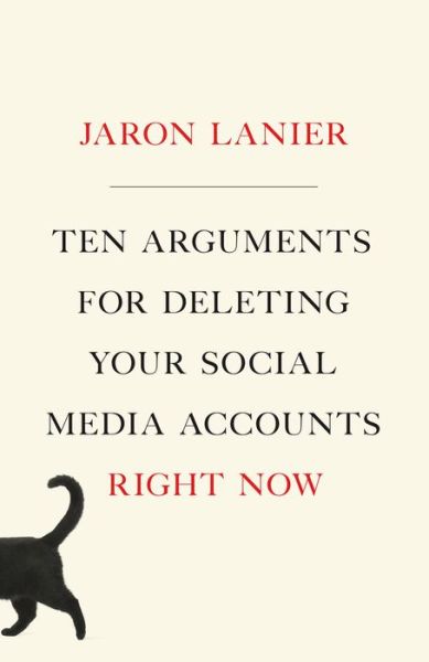 Cover for Jaron Lanier · Ten Arguments for Deleting Your Social M - International Edition (Hardcover Book) (2018)