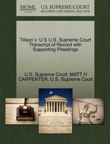 Cover for Matt H Carpenter · Tillson V. U S U.s. Supreme Court Transcript of Record with Supporting Pleadings (Paperback Book) (2011)