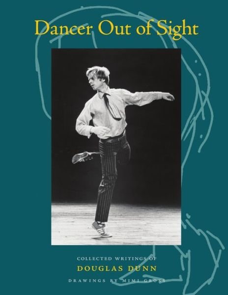 Dancer Out of Sight - Douglas Dunn - Kirjat - Lulu Press, Inc. - 9781300686682 - tiistai 29. tammikuuta 2013